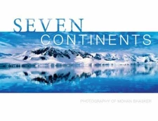 Seven Continents: Photography of Mohan Bhasker, , Bhasker, Mohan, Very Good, 201