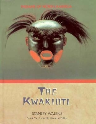 The Kwakiutl Library Binding Stanley Walens