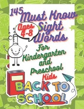 145 Must Know Sight Words For Kindergarten and Preschool Kids Ages Ages 4-8