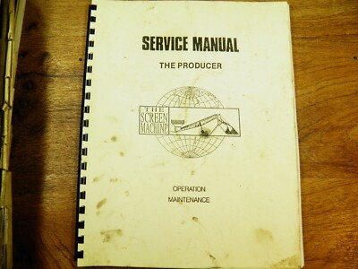 THE SCREEN MACHINE  PRODUCER SERVICE AND OPERATION MANUAL