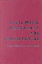 Civil Wars, Insecurity, and Intervention, Paperback by Walter, Barbara F. (ED...