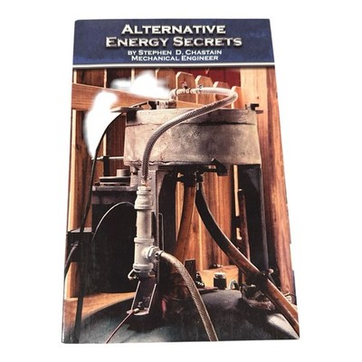 Alternative Energy Secrets Stephen Chastain 2010 DIY Power Engineering Book
