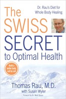 Swiss Diet For Optimal Health | Dr. Rau's Diet For Whole Body Healing | Buch