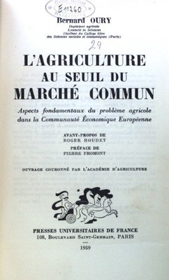 L'Agriculture au seuil du Marché Commun; Aspects fondamentaux du problème agrico