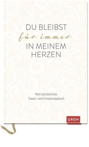 Du bleibst für immer in meinem Herzen: Mein persönliches Trauer- und Erinnerungs - Bild 1 von 1