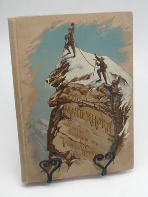 Das Matterhorn und seine Geschichte. Theodor Wundt.  1896 Alpinismus Zermatt - Bild 1 von 4