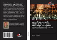 La Costruzione Dello Spazio E Del Luogo Da Parte Degli Insegnanti Janice Bissell