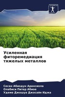 Sesan Abiodun Aransiola (U. A.) | Usilennaq Fitoremediaciq Tqzhelyh Metallow