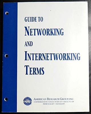 American research Group's guide to networking & internetworking terms