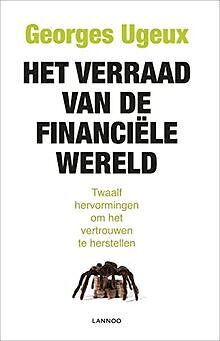 Het verraad van de financiële wereld: twaalf hervorminge... | Buch | Zustand gut - Ugeux, Georges