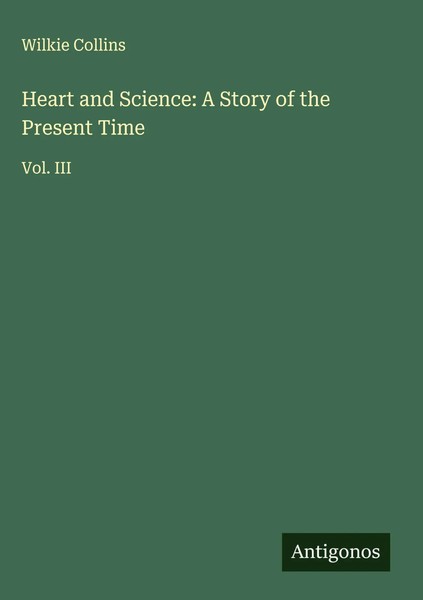 Wilkie Collins | Heart And Science: A Story Of The Present Time | Buch (2025)-image