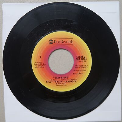 BILLY ''CRASH'' CRADDOCK EASY AS PIE/SHE'S MINE ABC DOT RECORDS VINYL 45 VG 27-76