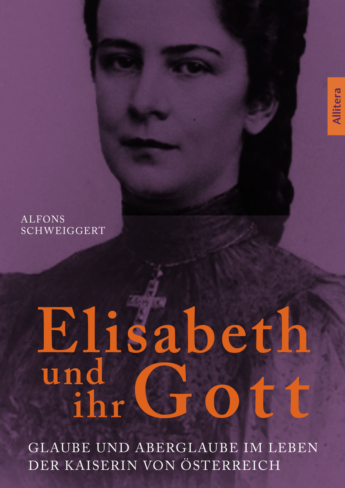 Thumbnail - Alfons Schweiggert / Elisabeth Und Ihr Gott