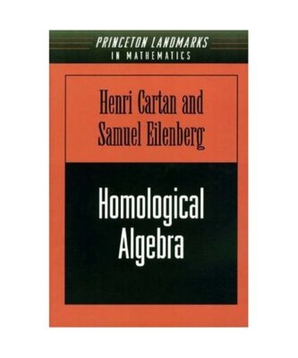 Homological Algebra [PMS-19], Volume 19 [Princeton Mathematical Series, 77], Eil