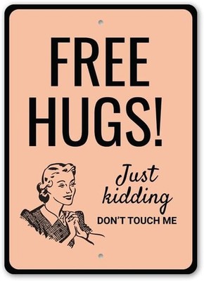 Free Hugs Just Kidding Don't Touch Me Tin Metal Signs Home Décor 8x12