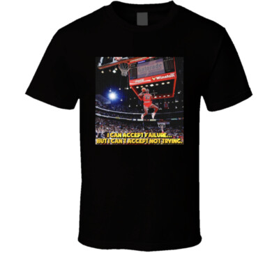 Michael Jordan Quote Failure Trying Basketball T Shirt