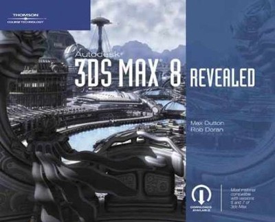 Autodesk 3ds Max 8 Revealed - Paperback, by Dutton Max; Doran Rob - Very Good