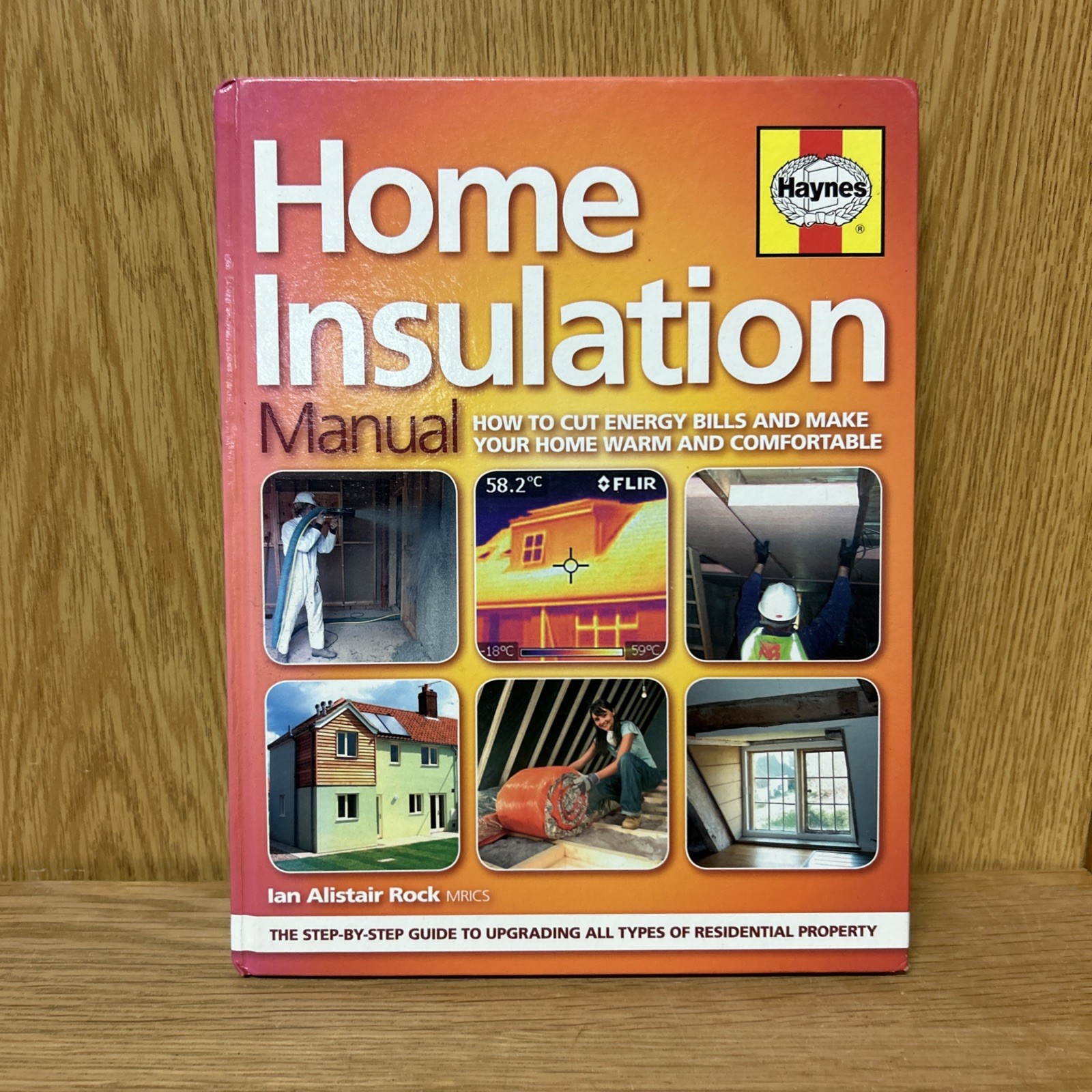 Home Insulation Manual: How to cut energy bills and make your home warm and (1E)