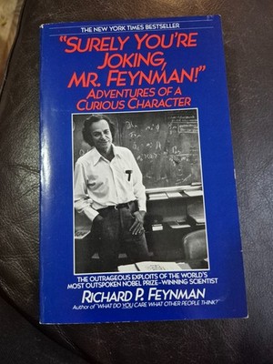 Surely You're Joking, Mr. Feynman! : Adventures of a Curious Character 1989