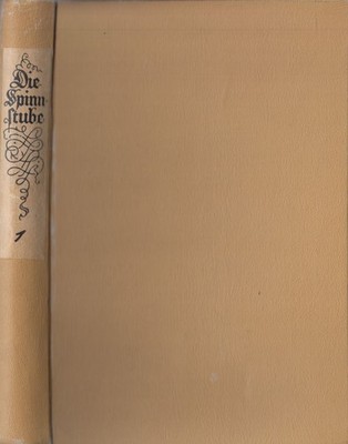 Buch: Die Spinnstube 1, W. D. von Horn, 1927, F. W. Hendel Verlag, gebraucht gut