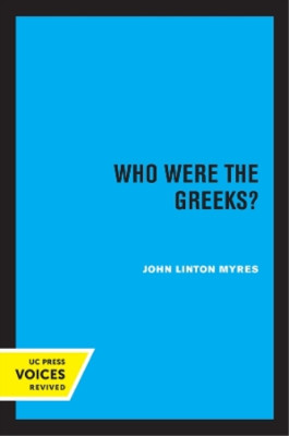 John Linton Myres Who Were the Greeks? (Taschenbuch) (US IMPORT)