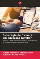 EstratéGia De FormaçãO Em EducaçãO Familiar EvelíN Montero HechavarríA (U. A.)