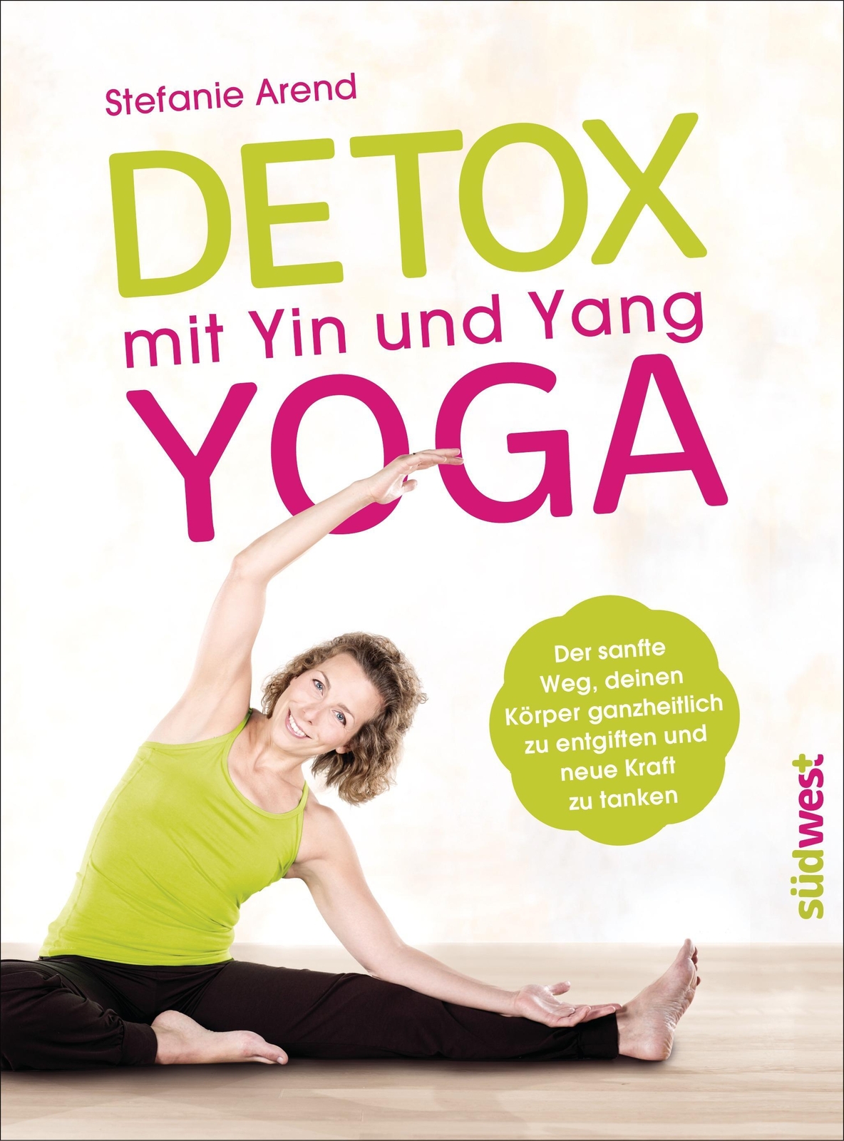Thumbnail - Stefanie Arend | Detox Mit Yin Und Yang Yoga | Buch | Deutsch (2014) |