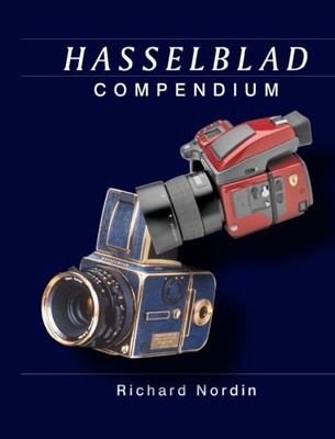 HASSELBLAD COMPENDIUM By Richard Nordin - Hardcover