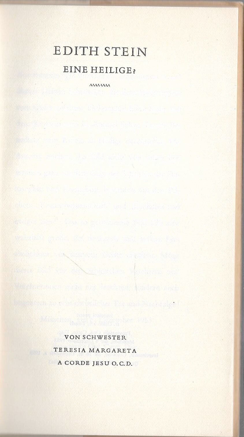 Schwester Teresia Margareta a Corde Jesu EDITH STEIN EINE HEILIGE? Erstausgabe