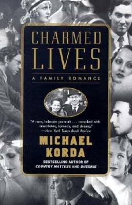 Charmed Lives: A Family Romance by Michael Korda: New