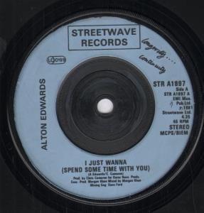 Alton Edwards I Just Wanna 7'' vinyl UK Streetwave 1981 Blue injection label