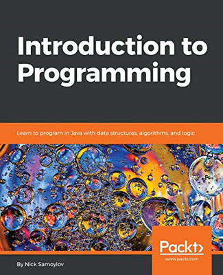 Introduction to Programming: Learn to Program in Java w -  NEW Nick Samoylov 201