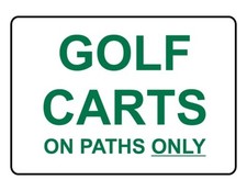 Golf Carts on paths only Golf 12" x 8" Aluminum Sign Made in the USA