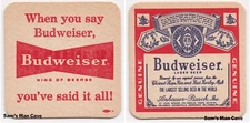 Budweiser When you say Beer Coaster