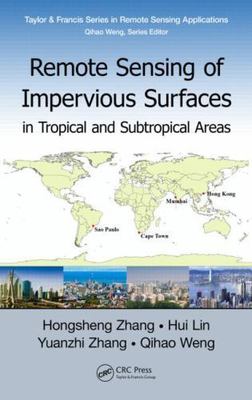 Remote Sensing of Impervious Surfaces in Tropical and Subtropical Areas, Hard...