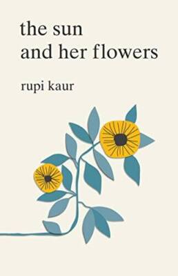 The Sun and Her Flowers - Paperback By Kaur, Rupi - VERY GOOD