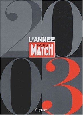 L'année Paris Match 2003, Ody, Joëlle,Martin-Chauffier, Gilles,Collectif, Very G