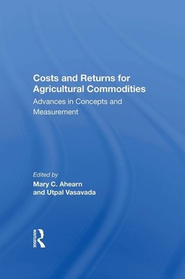 Costs And Returns For Agricultural Commodities: Advances In Concepts And Measure