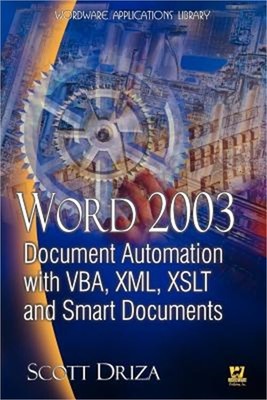Word 2003 Document Automation with Vba, XML, Xslt, and Smart Documents (Paperbac