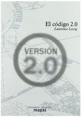 El c�digo 2.0 - Spanish Language Paperback NEW Lessig, Lawrenc 18/08/2012