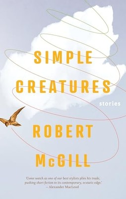 Simple Creatures -  NEW Robert Mcgill 2024