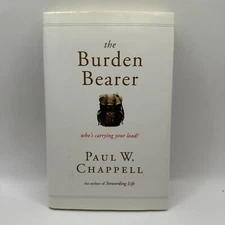 The Burden Bearer By Paul W. Chappell Hardcover