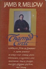 Charmed Circle: Gertrude Stein & Company by James R. Mellow