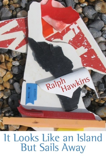 It Looks Like an Island but Sails Away by Ralph Hawkins PAPERBACK 9781848614208