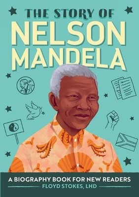 Floyd Stokes The Story of Nelson Mandela (Taschenbuch) Story of Biographies