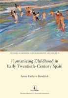 Humanizing Childhood in Early Twentieth-Century Spain | Anna Kathryn Kendrick