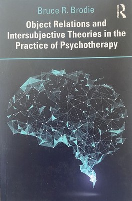 Object Relations and Intersubjective Theories in the Practice of Psychotherapy.