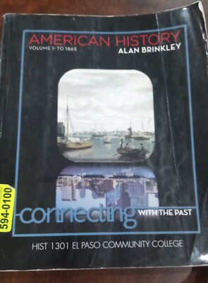 PRE-OWNED COLLEGE BOOK AMERICAN HISTORY VOL. 1 TO 1865 ALAN BRINKLEY ...