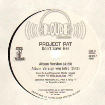 Project Pat Dont Save Her Vinyl Single 12inch NEAR MINT Loud Records