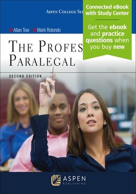 The Professional Paralegal 2E [Connected eBook with Study Center](Aspen Para...